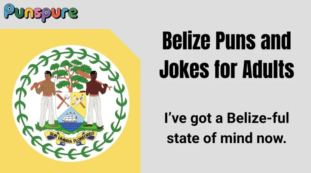 Belize Puns and Jokes for Adults