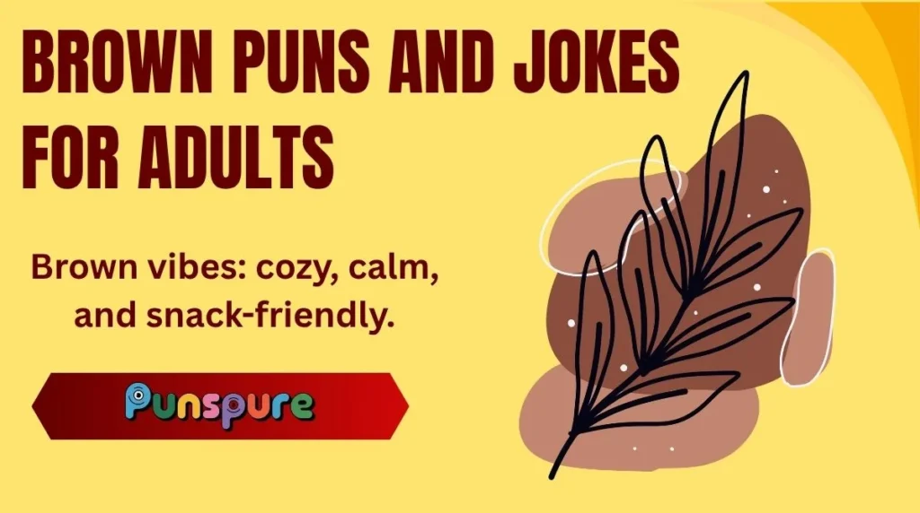 Brown Puns and Jokes for Adults