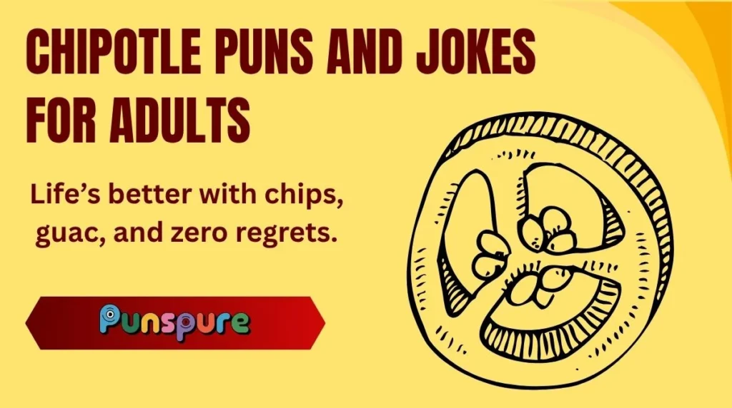 Chipotle Puns and Jokes for Adults
