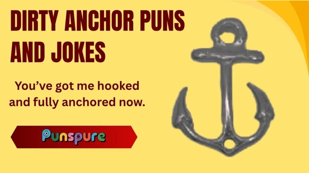 Dirty Anchor Puns and Jokes