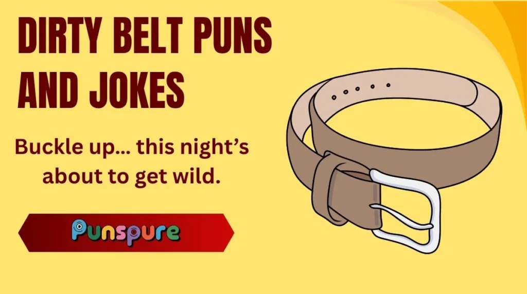Dirty Belt Puns and Jokes