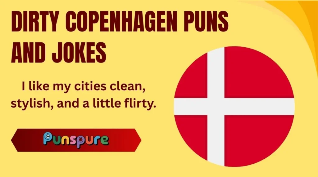 Dirty Copenhagen Puns and Jokes