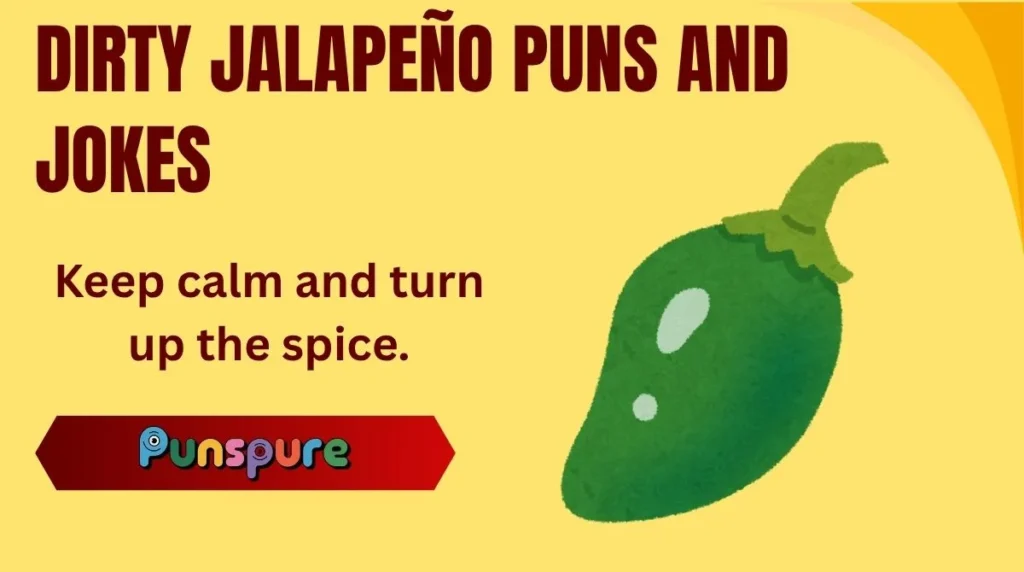 Dirty Jalapeño Puns and Jokes