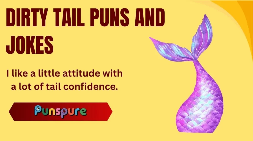 Dirty Tail Puns and Jokes