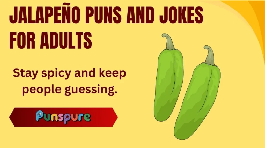 Jalapeño Puns and Jokes for Adults
