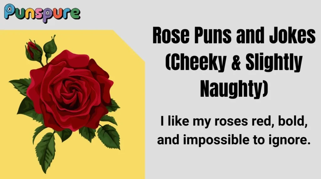 Rose Puns and Jokes (Cheeky & Slightly Naughty)