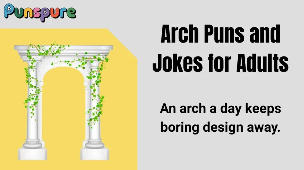 Arch Puns and Jokes for Adults