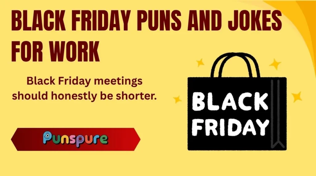 Black Friday Puns and Jokes for Work