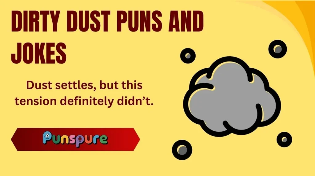 Dirty Dust Puns and Jokes