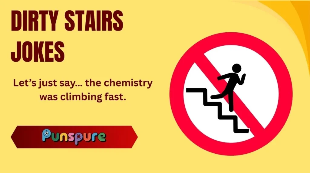 Dirty Stairs Jokes