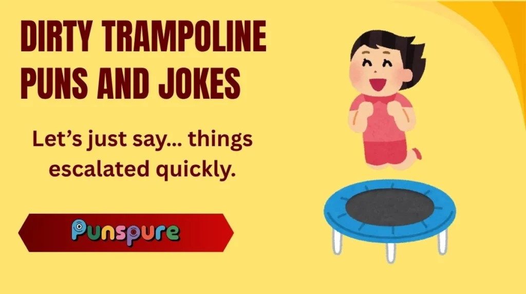 Dirty Trampoline Puns and Jokes