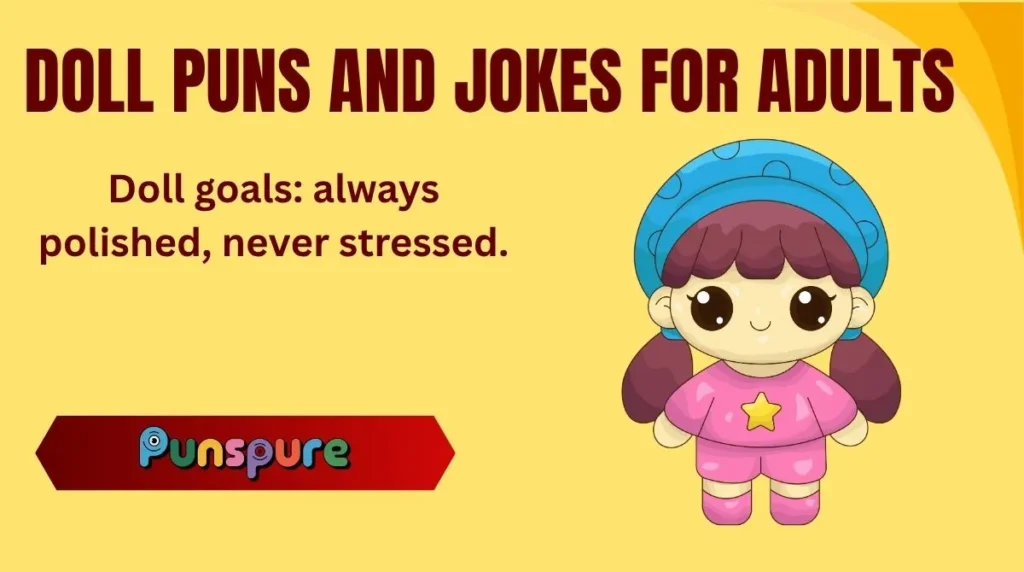 Doll Puns and Jokes for Adults