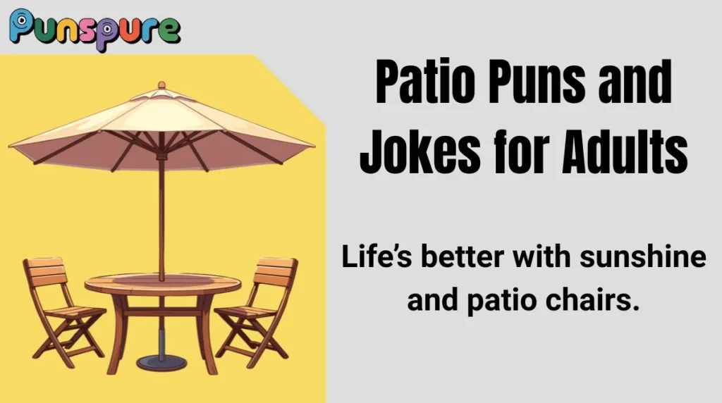 Patio Puns and Jokes for Adults
