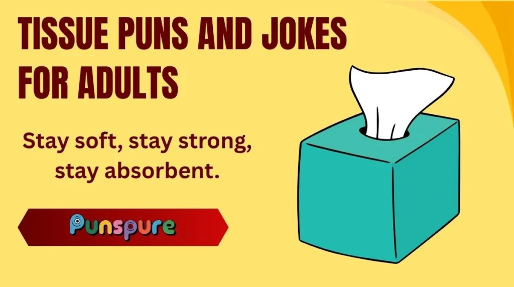 Tissue Puns and Jokes for Adults