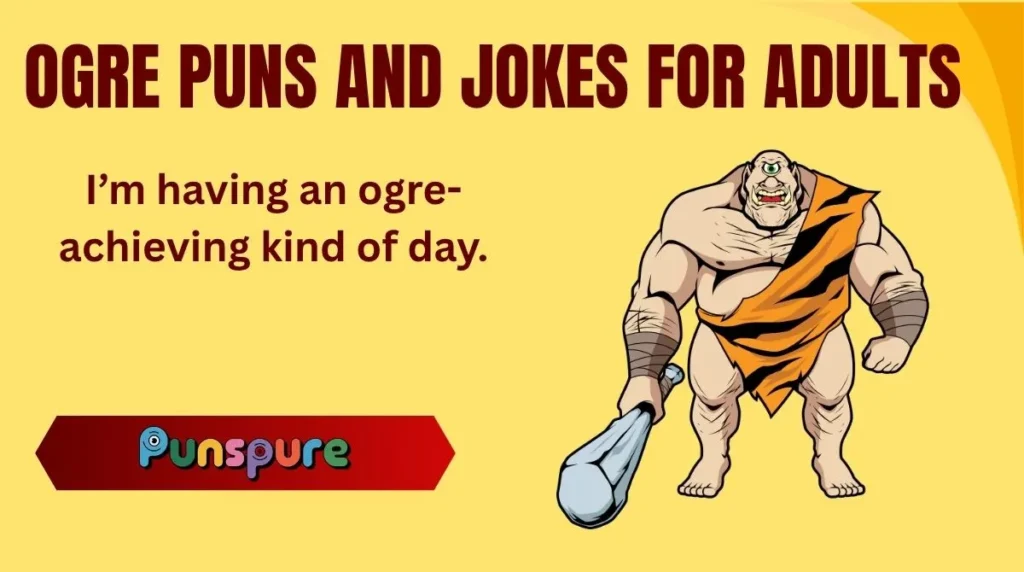 Ogre Puns and Jokes for Adults