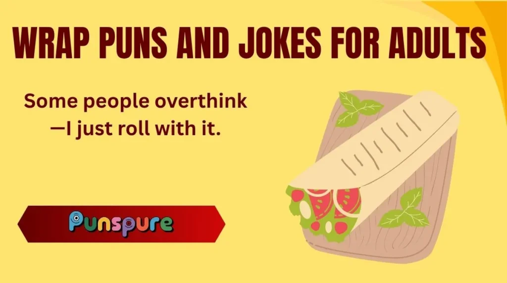 Wrap Puns and Jokes for Adults