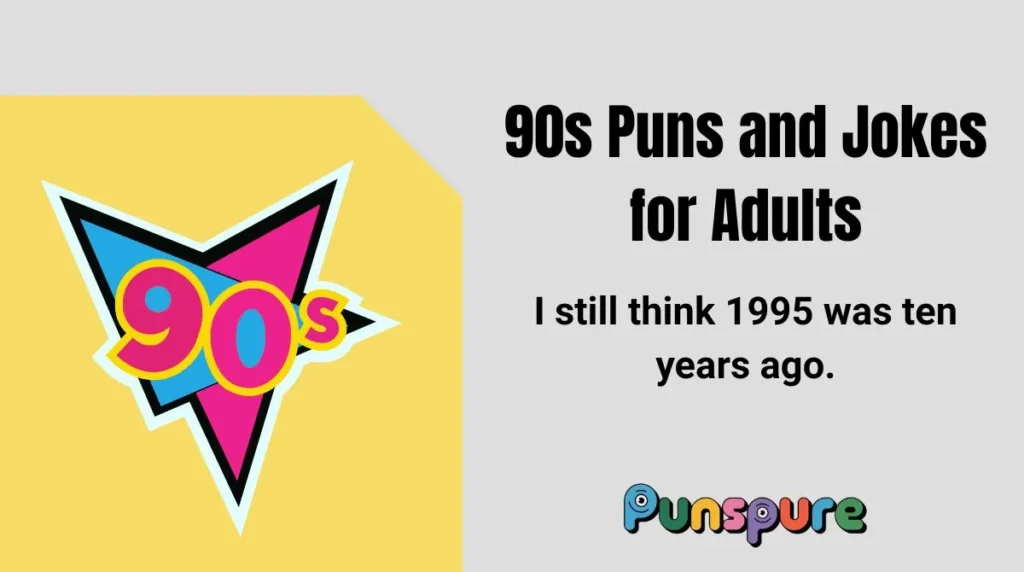 90s Puns and Jokes for Adults