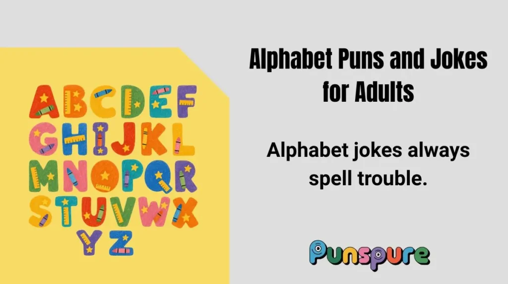 Alphabet Puns and Jokes for Adults