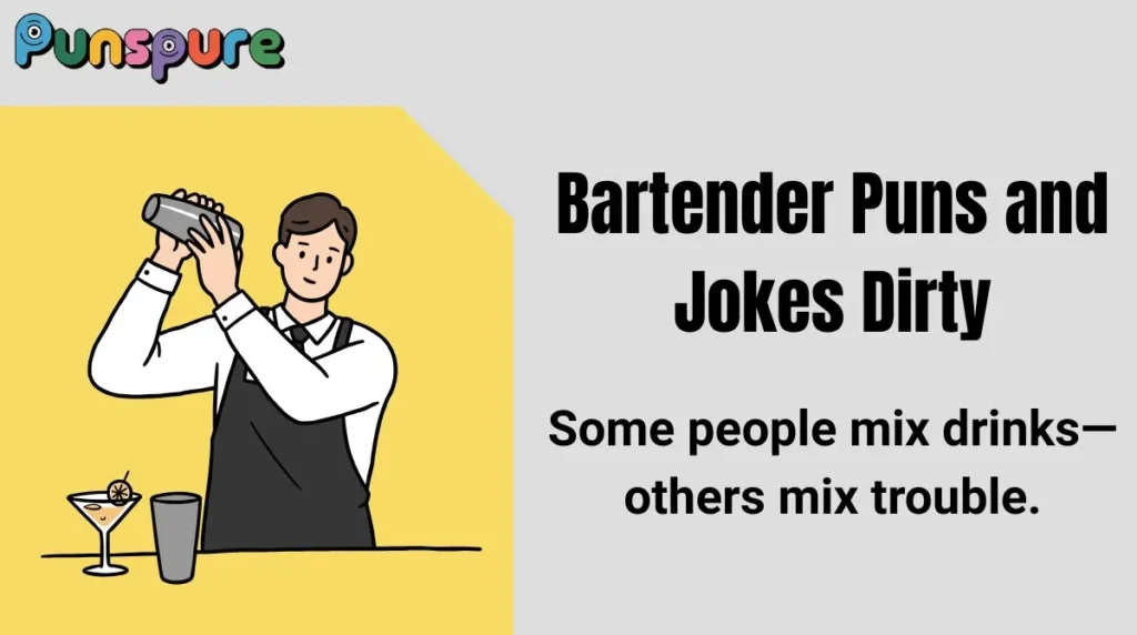 Bartender Puns and Jokes Dirty