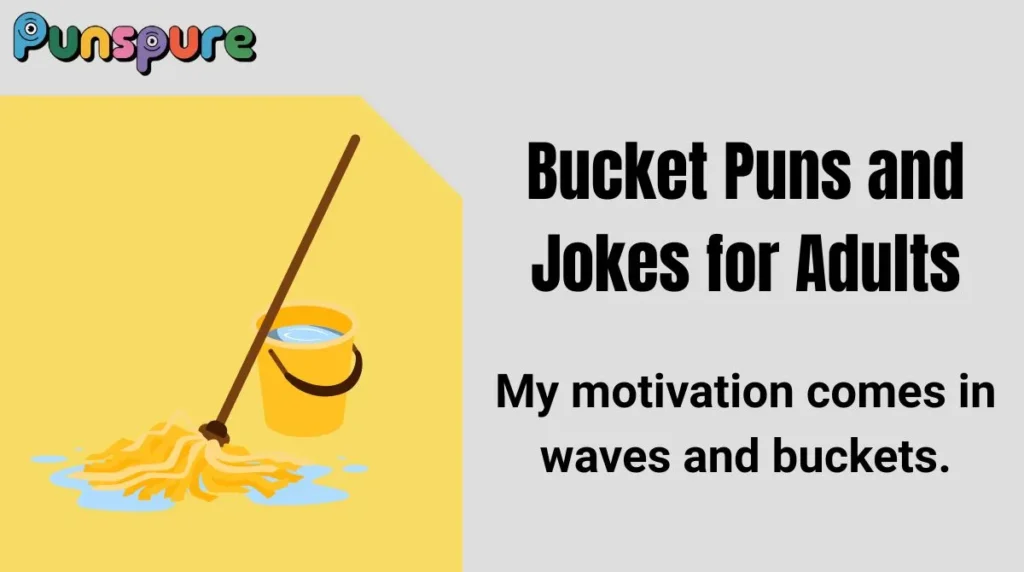 Bucket Puns and Jokes for Adults