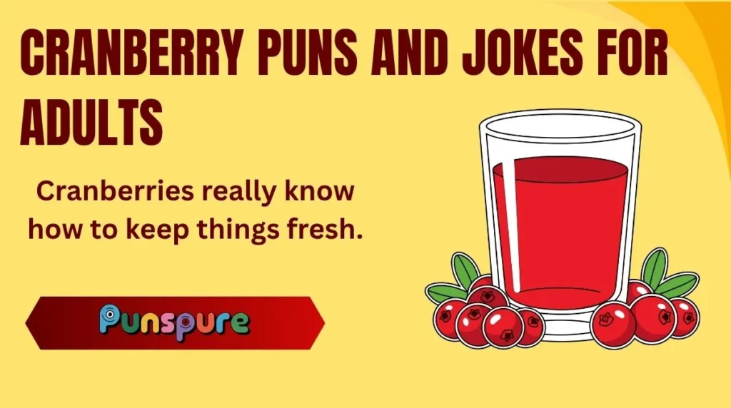 Cranberry Puns and Jokes for Adults
