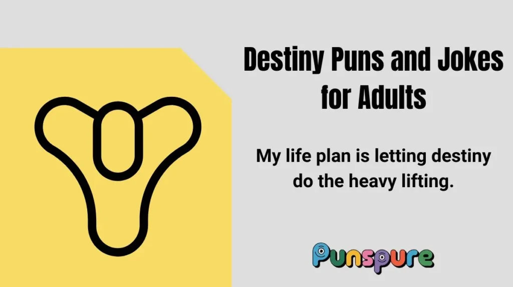 Destiny Puns and Jokes for Adults