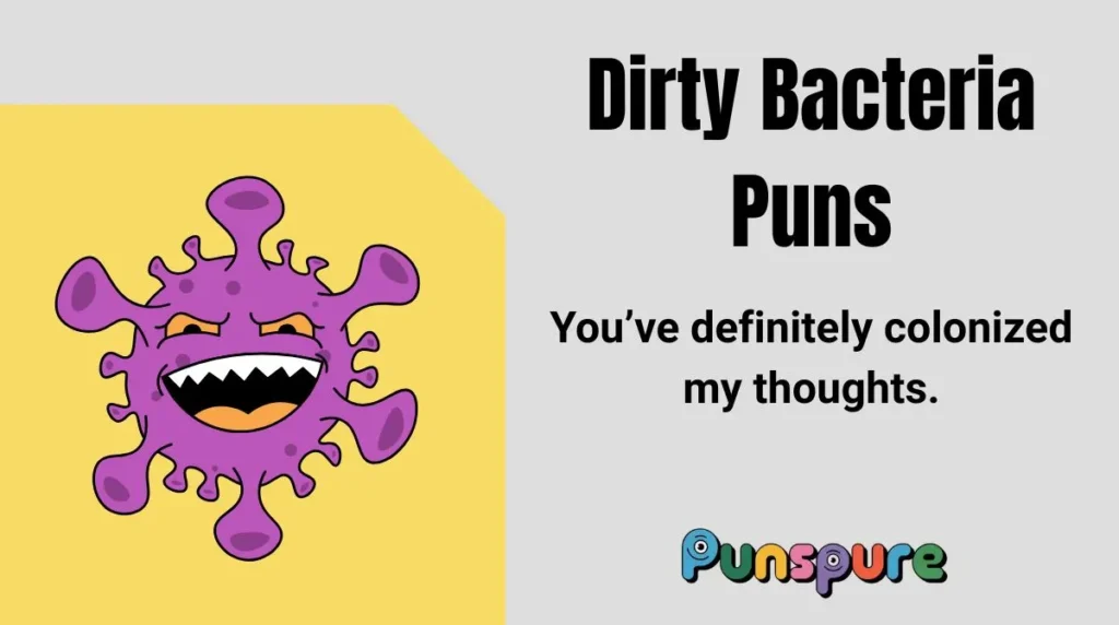 Dirty Bacteria Puns