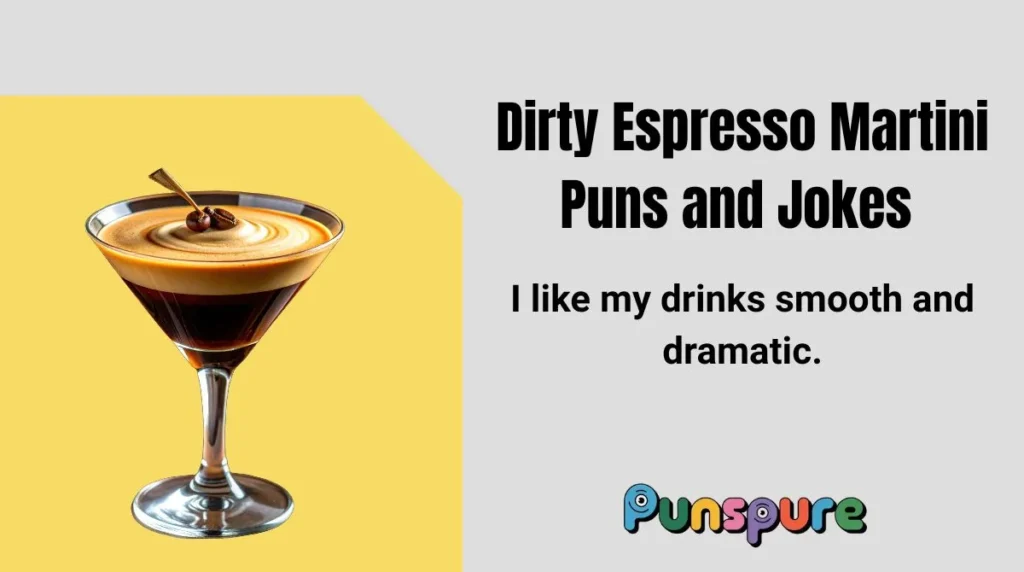 Dirty Espresso Martini Puns and Jokes