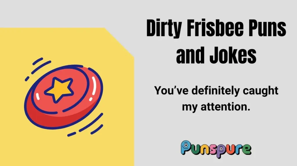 Dirty Frisbee Puns and Jokes