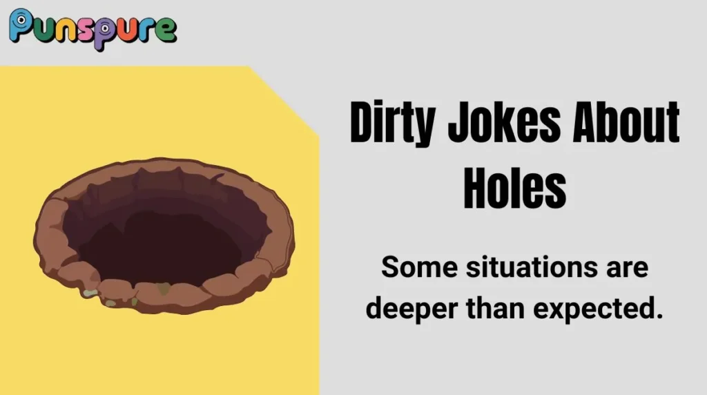 Dirty Jokes About Holes