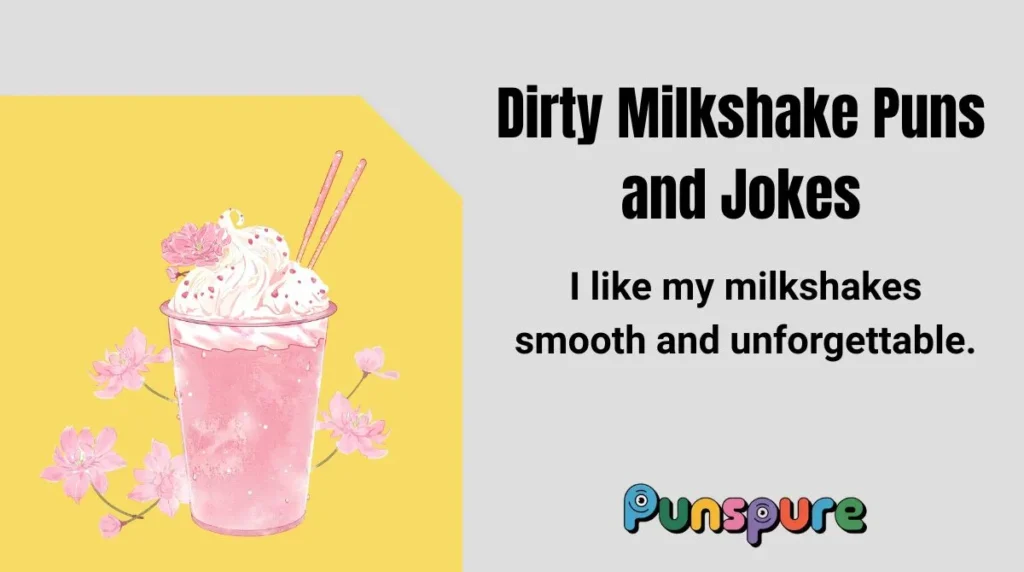 Dirty Milkshake Puns and Jokes