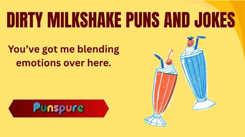 Dirty Milkshake Puns and Jokes