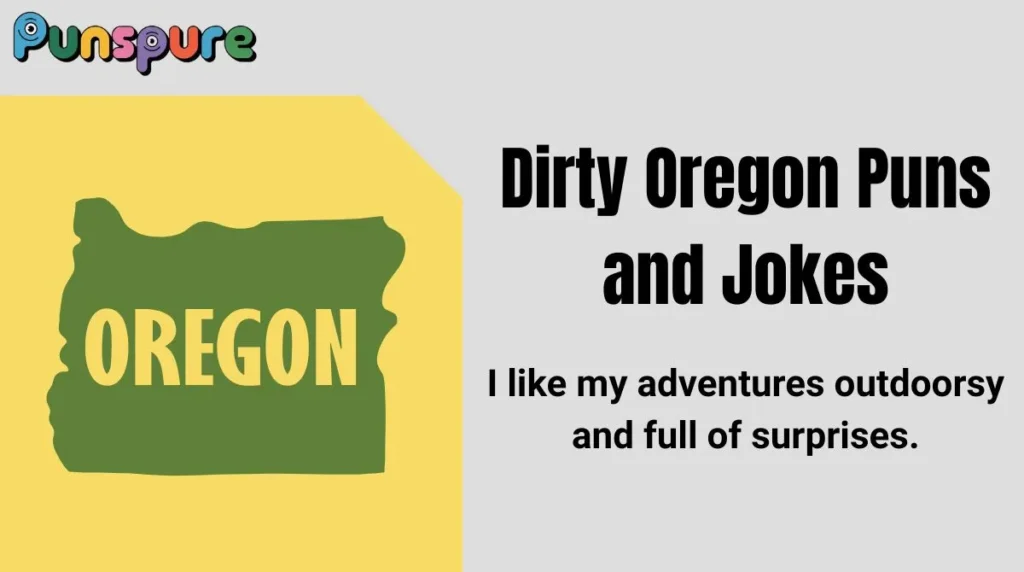 Dirty Oregon Puns and Jokes