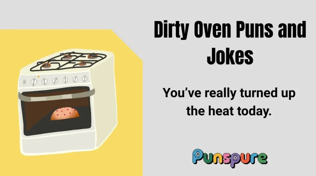 Dirty Oven Puns and Jokes