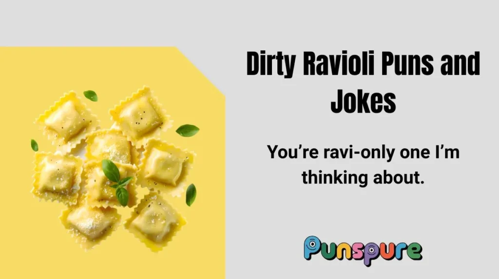 Dirty Ravioli Puns and Jokes
