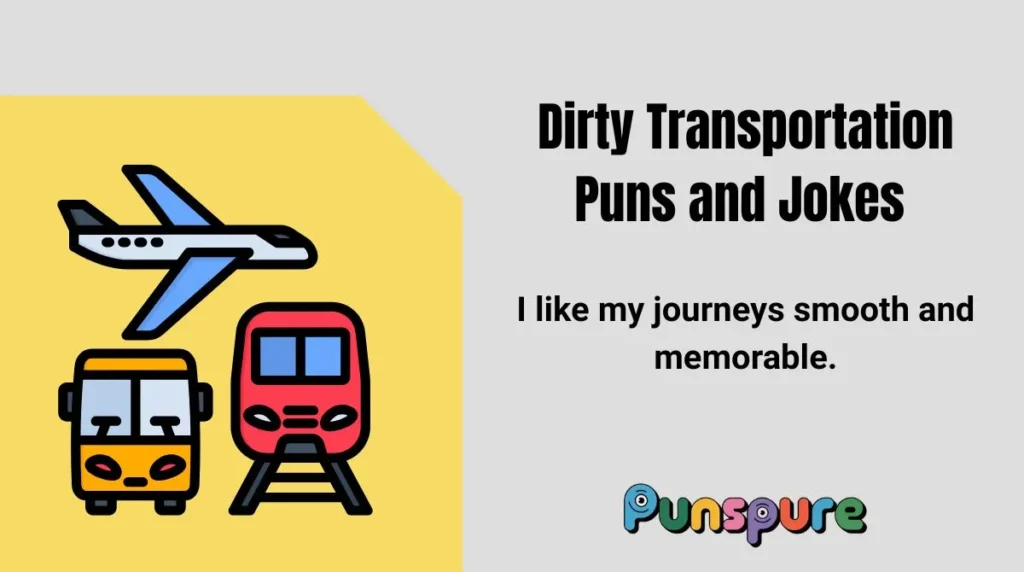 Dirty Transportation Puns and Jokes