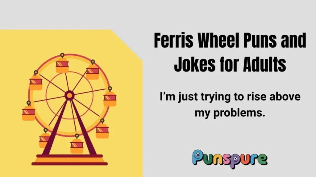 Ferris Wheel Puns and Jokes for Adults