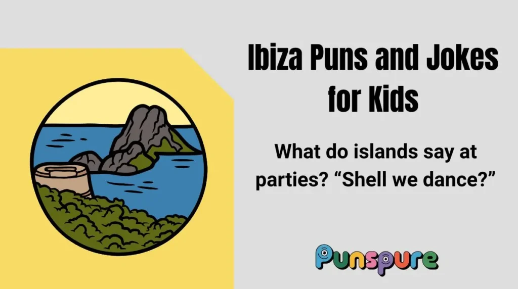 Ibiza Puns and Jokes for Kids