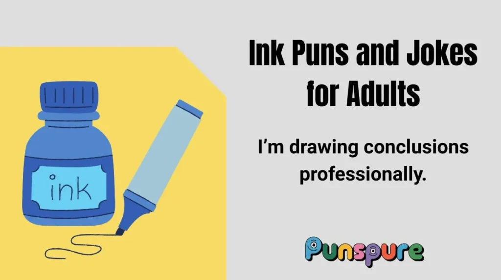 Ink Puns and Jokes for Adults