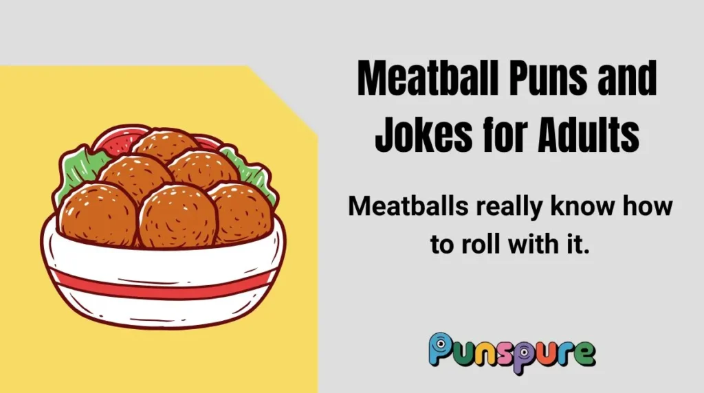 Meatball Puns and Jokes for Adults