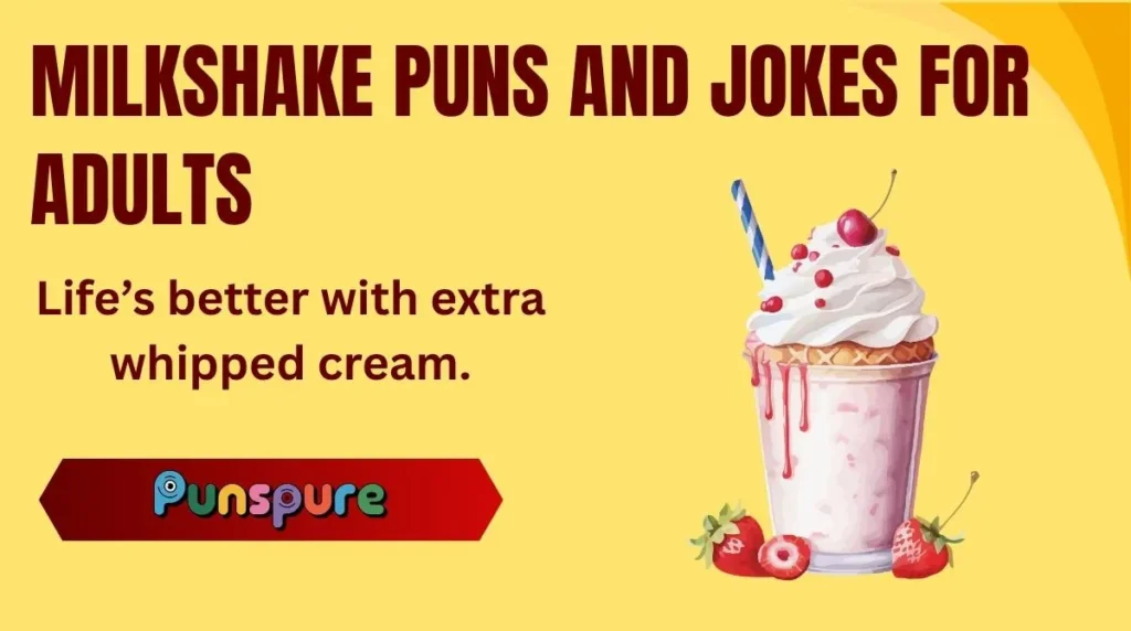 Milkshake Puns and Jokes for Adults