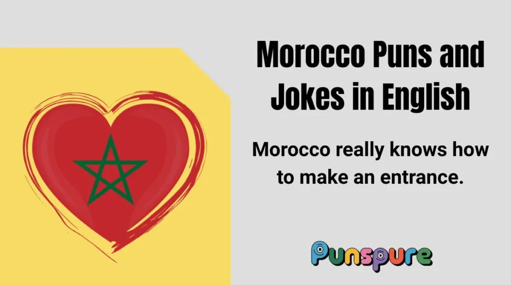 Morocco Puns and Jokes in English