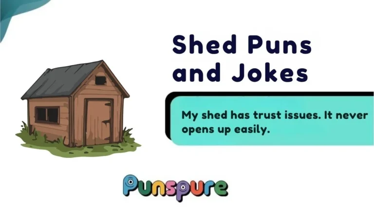 Shed Puns and Jokes