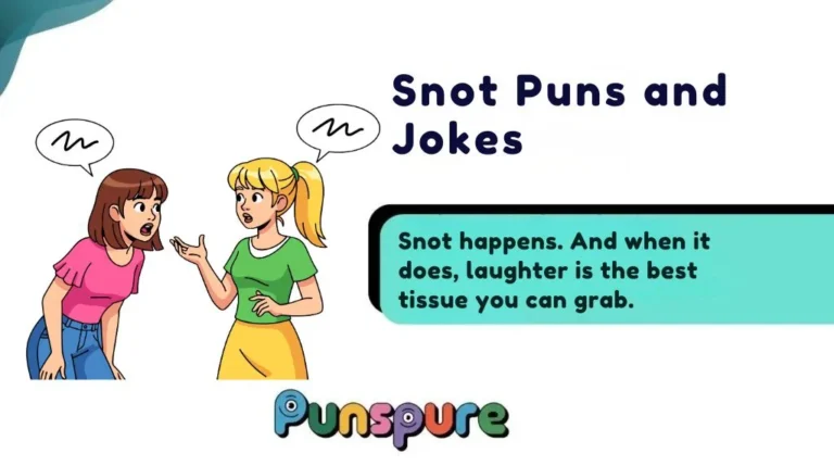 Snot Puns and Jokes