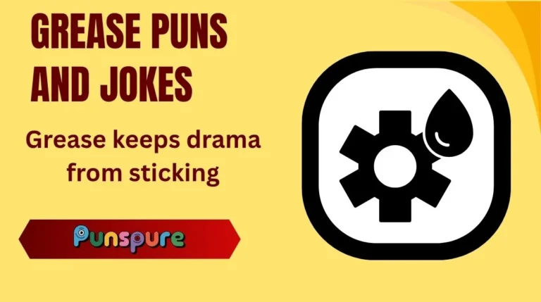 Grease Puns and Jokes